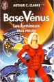 Couverture Base Vénus, tome 6 : Les lumineux Editions J'ai Lu (Science-fiction) 1992