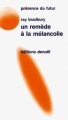 Couverture Un remède à la mélancolie Editions Denoël (Présence du futur) 1975