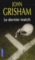 Couverture Le Dernier match Editions Pocket 2007