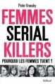 Couverture Femmes serial killers Editions Balland 2009