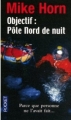 Couverture Objectif : Pôle Nord de nuit Editions Pocket 2008