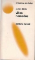 Couverture Les villes nomades, tome 2 : Les Villes nomades Editions Denoël (Présence du futur) 1971