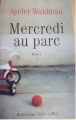 Couverture Mercredi au parc Editions Robert Laffont (Best-sellers) 2007