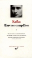 Couverture Oeuvres complètes (Kafka), tome 4 Editions Gallimard  (Bibliothèque de la Pléiade) 1989