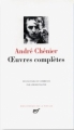 Couverture André Chénier : Oeuvres complètes Editions Gallimard  (Bibliothèque de la Pléiade) 1958