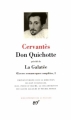 Couverture Oeuvres romanesques complètes, tome 1 : Don Quichotte précédé de La Galatée Editions Gallimard  (Bibliothèque de la Pléiade) 2001