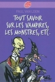 Couverture Tout savoir sur les vampires, les monstres, etc. Editions Hachette 2010