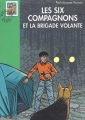 Couverture Les Six Compagnons et la brigade volante Editions Hachette (Bibliothèque Verte) 2006