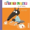 Couverture P'tit Loup a un bobo Editions Auzou  (Éveil) 2016