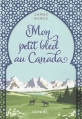 Couverture Mon petit bled au Canada Editions Denoël 2016