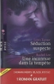 Couverture Séduction suspecte, Une inconnue dans la tempête Editions Harlequin (Black Rose) 2011