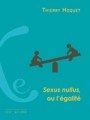 Couverture Sexus nullus, ou l'égalité Editions iXe (Ixe prime) 2015
