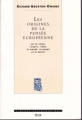 Couverture Les origines de la pensée européenne Editions Seuil (L'ordre philosophique) 1999