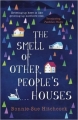 Couverture The Smell of Other People's Houses Editions Faber & Faber 2016