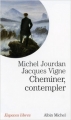 Couverture Cheminer, contempler Editions Albin Michel (Espaces libres) 2007