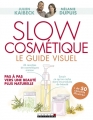 Couverture Slow Cosmétique le guide visuel Editions Leduc.s 2015