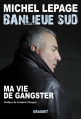 Couverture Banlieue Sud : Ma vie de gangster Editions Grasset 2011