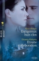 Couverture Dangereux huis clos, Etroite collaboration Editions Harlequin (Black Rose) 2011