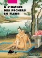 Couverture À l'ombre des pêchers en fleurs Editions Philippe Picquier (Poche) 2015