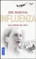 Couverture Influenza, tome 1 : Les ombres du ciel Editions Pocket 2011