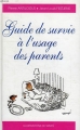 Couverture Guide de survie à l'usage des parents Editions France Loisirs 1993