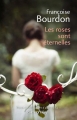 Couverture Les roses sont éternelles Editions Calmann-Lévy (France de toujours et d'aujourd'hui) 2016