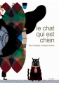 Couverture Le chat qui est chien Editions du Rouergue (Albums) 2016