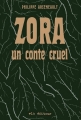 Couverture Zora, un conte cruel Editions VLB 2013