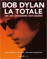 Couverture Bob Dylan : La Totale Editions du Chêne / E/P/A 2015