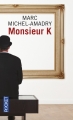 Couverture Monsieur K Editions Pocket 2016