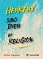 Couverture Heureux sans Dieu ni religion Editions Le Muscadier 2016