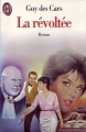 Couverture La révoltée Editions J'ai Lu 1968