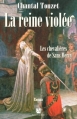 Couverture La reine violée, tome 3 : Les chevalières de Sans Mercy Editions Anne Carrière 2011