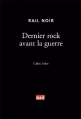 Couverture Dernier rock avant la guerre Editions La vie du rail (Rail noir) 2008