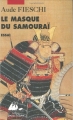 Couverture Le masque du samouraï Editions Philippe Picquier 2006