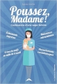 Couverture Poussez, Madame ! Confession d'une sage-femme Editions de l'Opportun 2016