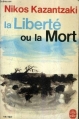 Couverture La Liberté ou La Mort Editions Le Livre de Poche 1972