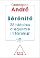 Couverture Sérénité - 25 histoires d'équilibre intérieur Editions Odile Jacob (Psychologie) 2012