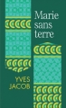 Couverture Marie sans terre Editions France Loisirs (Molécule) 2015