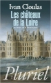 Couverture Les chateaux de la Loire au temps de la Renaissance Editions Fayard (Pluriel) 2012
