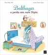 Couverture Balthazar a perdu son ours Pépin Editions Hatier (Jeunesse) 2015