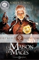 Couverture Les Six Royaumes, tome 2 : La Maison des Mages Editions Mnémos (Icares) 2013