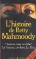 Couverture L'histoire de Betty Mahmoody : Auteur de Jamais sans ma fille, le livre, le film, la femme Editions Presses pocket 1991