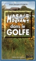 Couverture Marais mouvants dans le Golfe Editions Alain Bargain (Enquêtes & Suspense) 2014