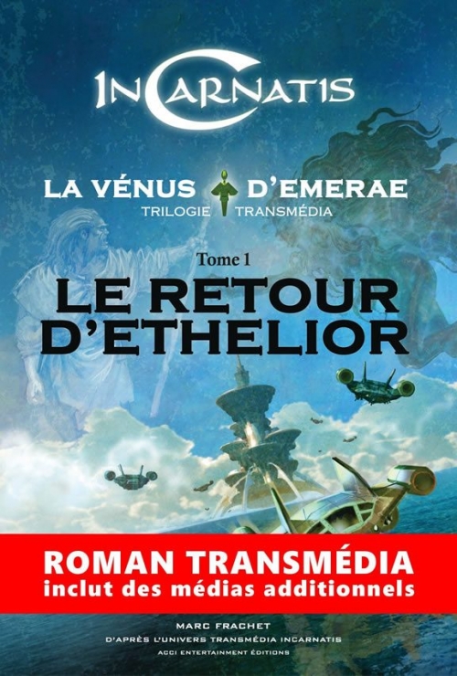 Couverture Incarnatis : La Venus d'Emerae, tome 1 : Le retour d'Ethelior