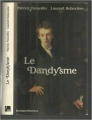 Couverture Le Dandysme Editions La manufacture de livres 1991