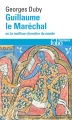 Couverture Guillaume le Maréchal ou le meilleur chevalier du monde Editions Folio  (Histoire) 2015