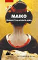 Couverture Maiko : Journal d'une apprentie geisha Editions Philippe Picquier (Japon) 2016