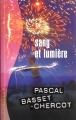 Couverture Sang et lumière Editions France Loisirs 2005