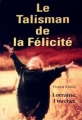 Couverture Le talisman de la félicité Editions Succès du livre 2004